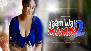 Exclusive web series featuring Kaamwali Manju in part