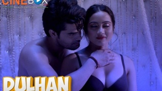 Dulhan 2021: A Hot and Steamy Hindi Web Series on Cinebox Prime